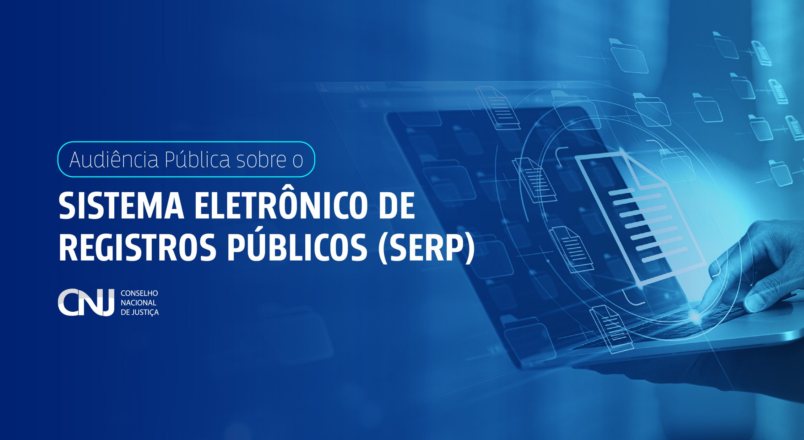 Você está visualizando atualmente Audiência Pública sobre o Sistema Eletrônico de Registros Públicos (SERP)