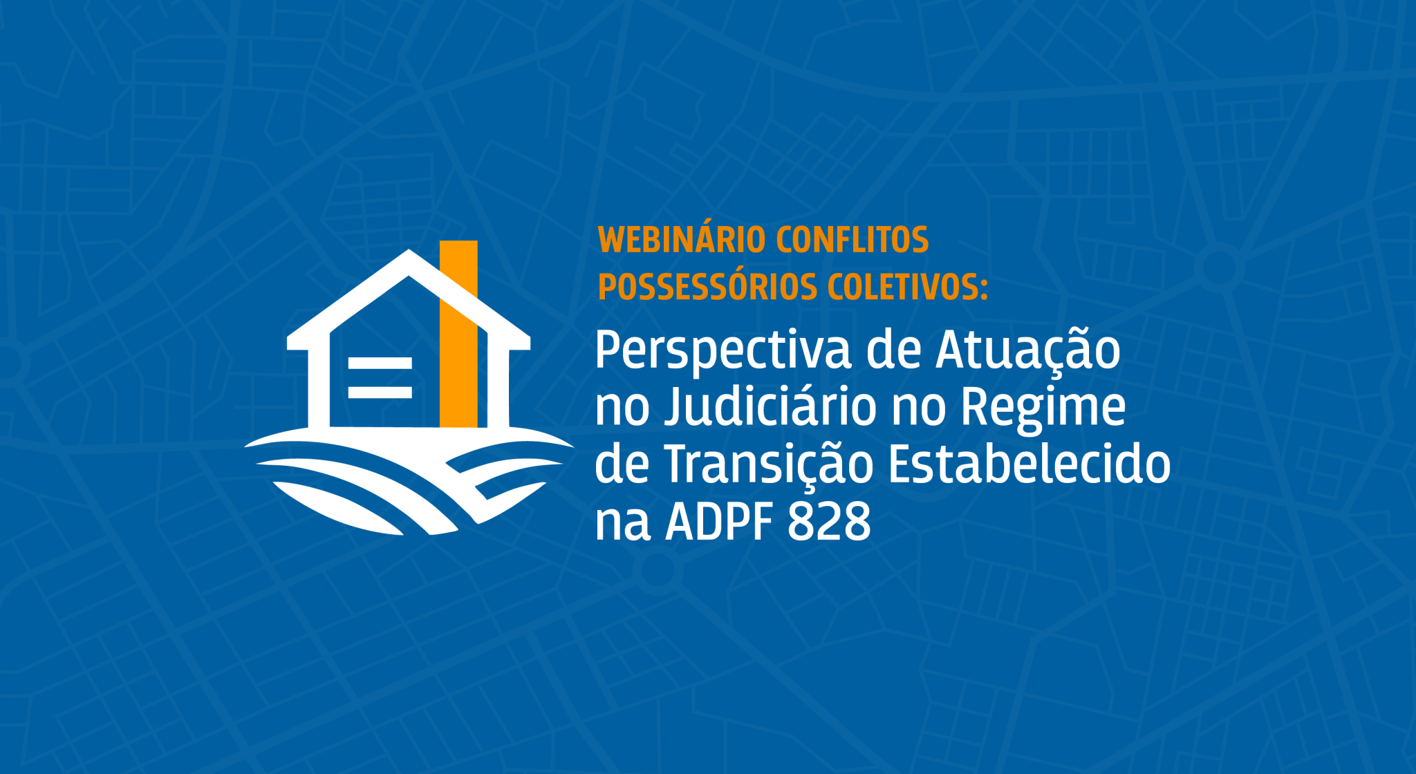 Você está visualizando atualmente CNJ realiza webinário sobre conflitos possessórios coletivos