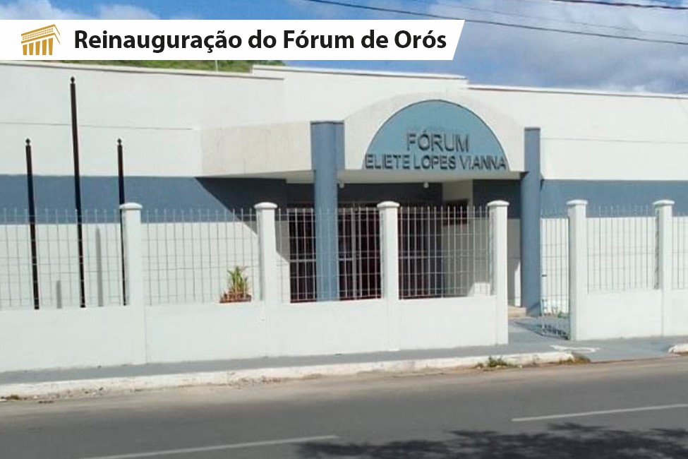 Fachada do Fórum Eliete Lopes Vianna, em Orós, no Ceará, reinaugurado pelo Tribunal de Justiça do Ceará (TJCE).
