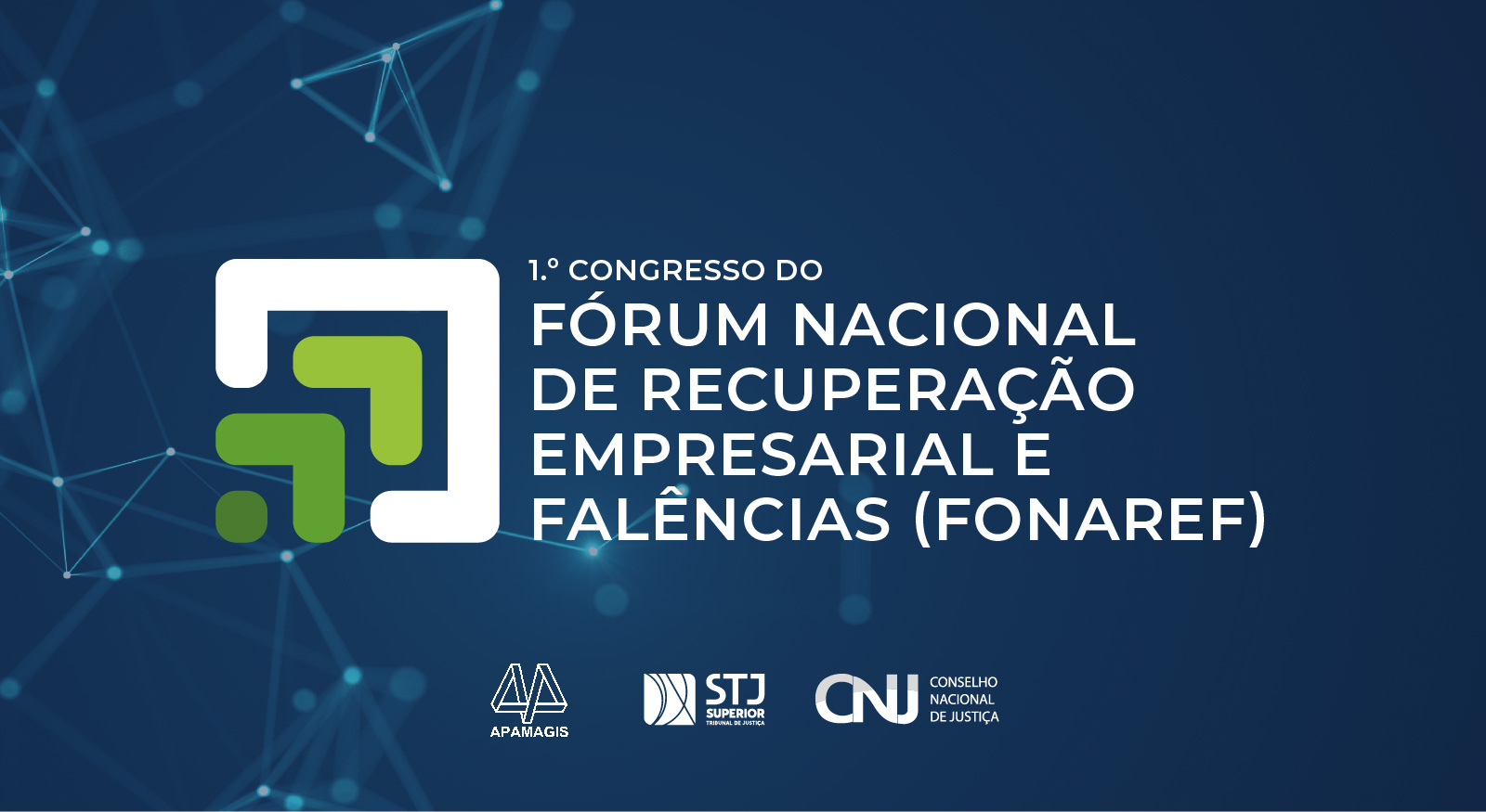 Você está visualizando atualmente 1º Congresso do Fórum Nacional de Recuperação Empresarial e Falências (Fonaref)