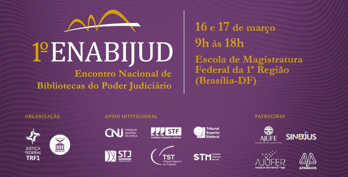 Você está visualizando atualmente 1.º Encontro Nacional de Bibliotecas do Poder Judiciário acontece em Brasília