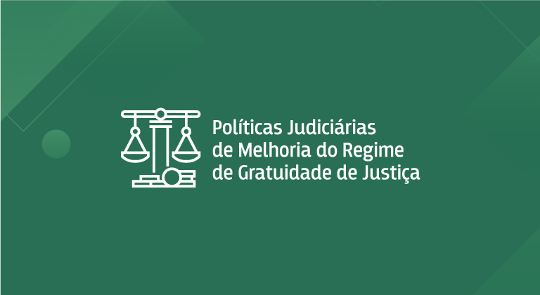 Você está visualizando atualmente Políticas Judiciárias de Melhoria do Regime de Gratuidade de Justiça
