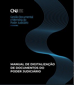 CNJ lança manual com diretrizes para a digitalização de documentos do Judiciário