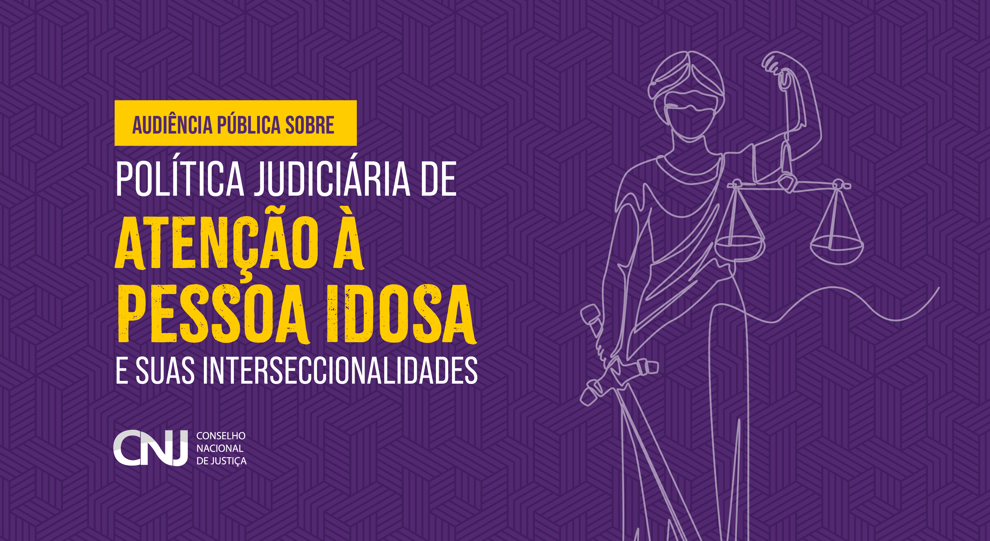 Você está visualizando atualmente Audiência Pública sobre Política Judiciária de Atenção à Pessoa Idosa e suas interseccionalidades