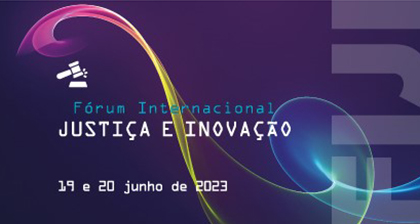 Você está visualizando atualmente Inscrições abertas para Fórum Internacional de Justiça e Inovação