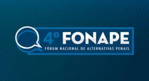 Read more about the article 4º Fonape: abertas inscrições para artigos e experiências em alternativas penais