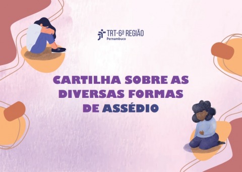 Você está visualizando atualmente Justiça do Trabalho de Pernambuco lança cartilha sobre formas de assédio