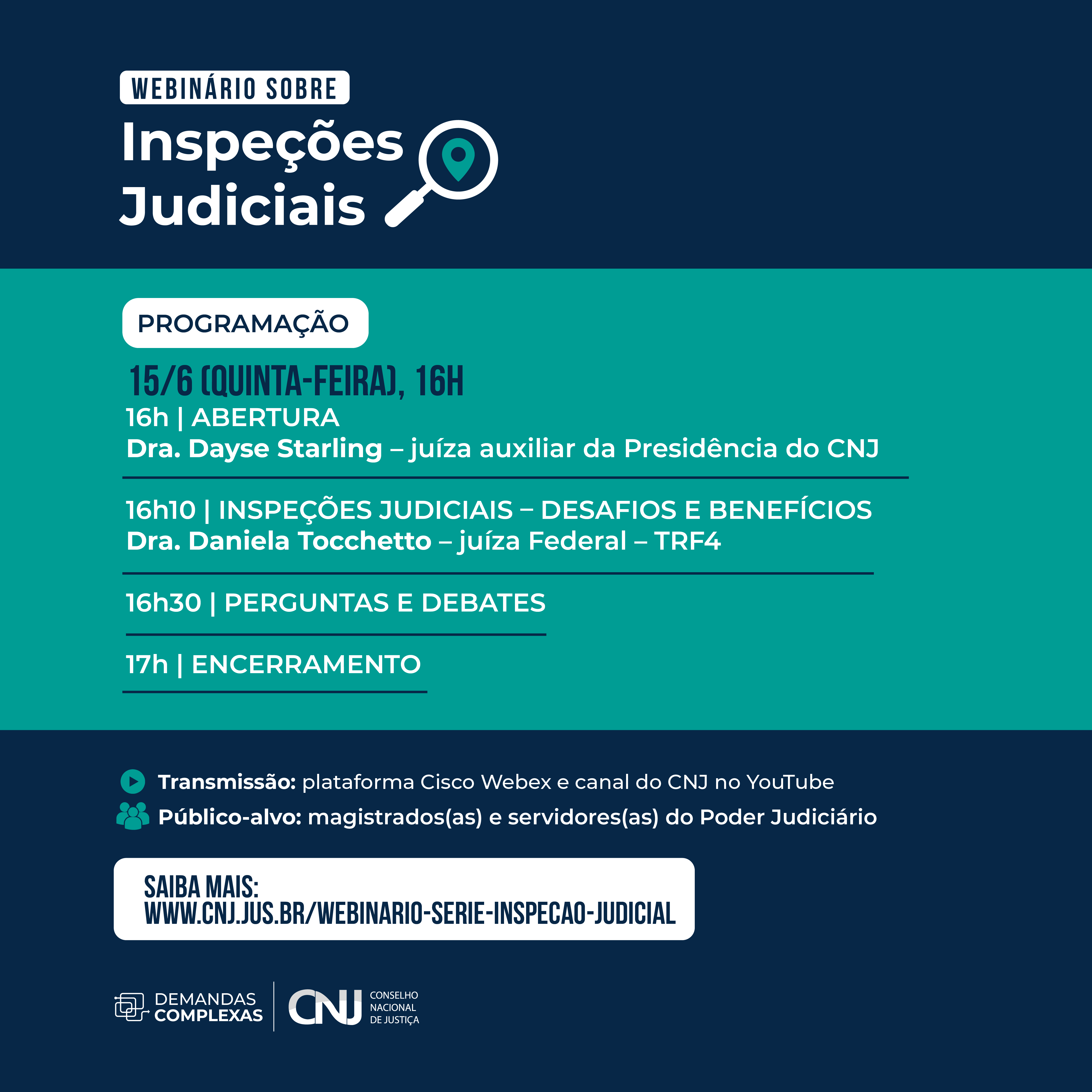 programação do evento: Webinário da Série Inspeção Judicial: desafios e benefícios em formato jpeg. Identidade visual da programação com as informações de horário, temas e seus participantes.