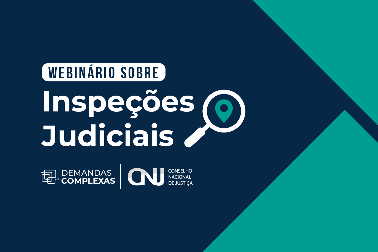 Você está visualizando atualmente Benefícios da inspeção judicial no caso concreto serão apresentados em novo webinário