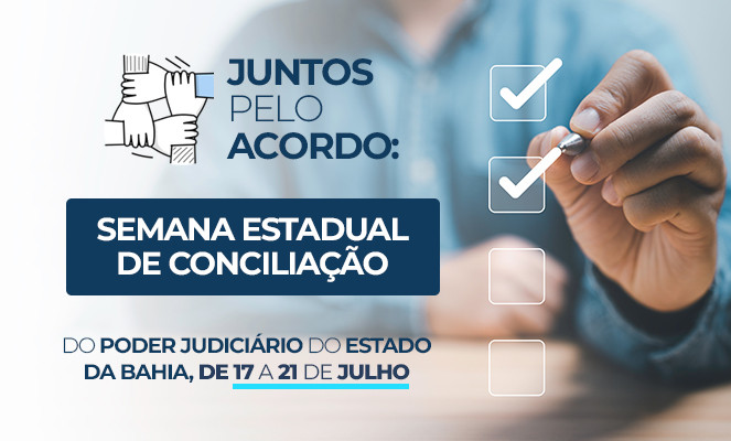 Você está visualizando atualmente Semana Estadual da Conciliação da Bahia começa nesta segunda-feira (17/7)