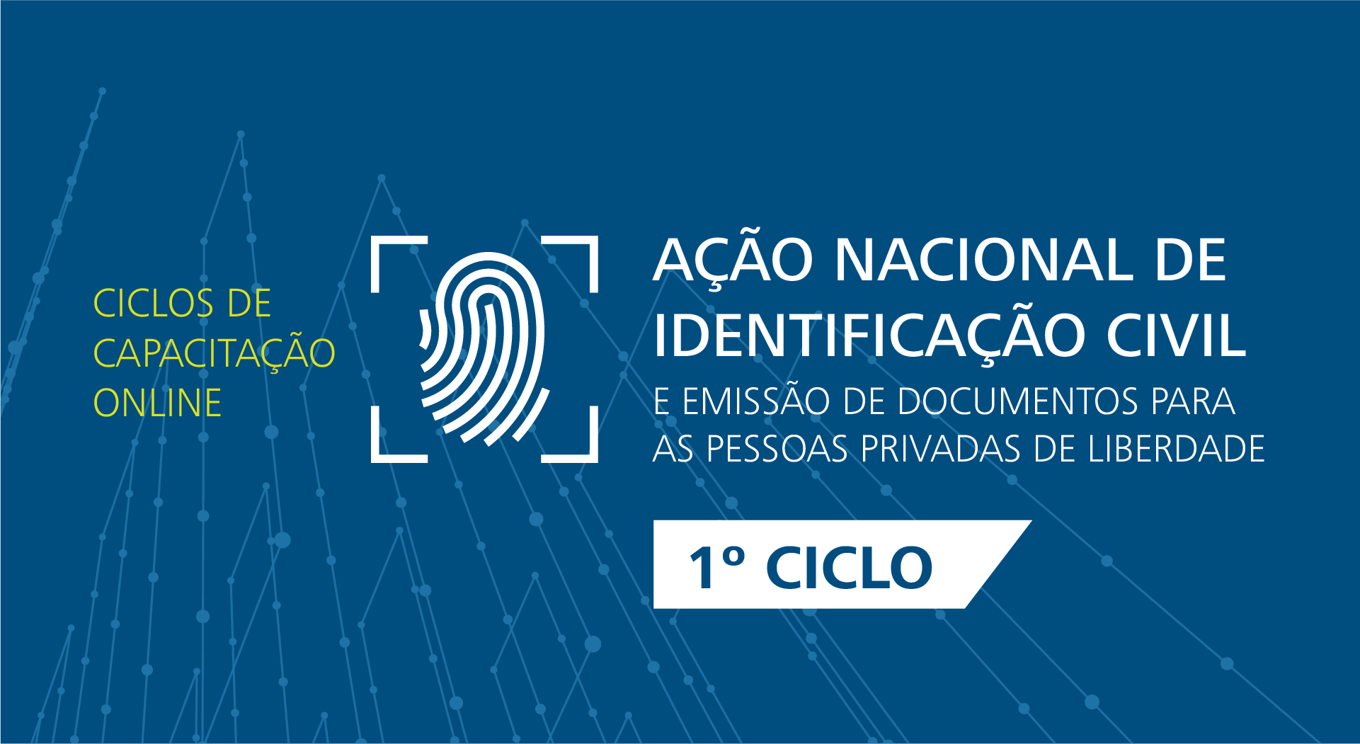 Você está visualizando atualmente 1.º Ciclo de capacitação online da Ação Nacional de Identificação Civil e Emissão de Documentos para as Pessoas Privadas de Liberdade