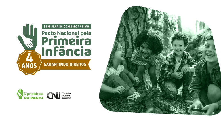Você está visualizando atualmente Seminário comemorativo dos 4 anos do Pacto Nacional pela Primeira Infância