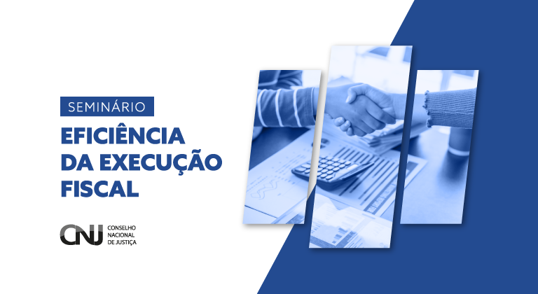 Você está visualizando atualmente Seminário Eficiência da Execução Fiscal