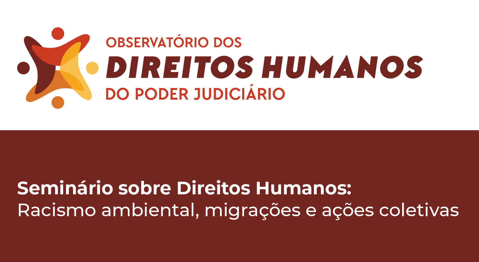 Você está visualizando atualmente Seminário Direitos Humanos: Racismo ambiental, migrações e ações coletivas