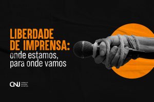 Read more about the article CNJ reúne jornalistas, entidades e autoridades para debater liberdade de imprensa