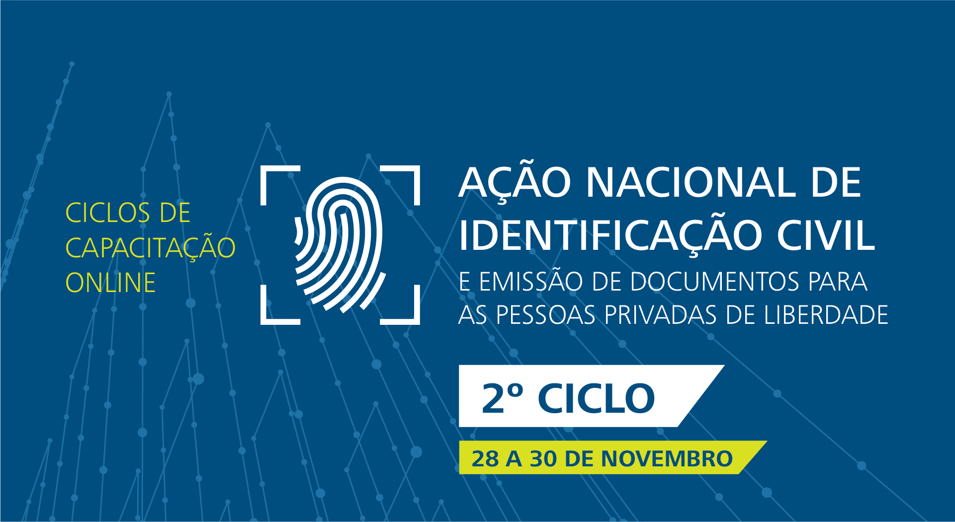 Você está visualizando atualmente 2.º Ciclo de capacitação online da Ação Nacional de Identificação Civil e Emissão de Documentos para as Pessoas Privadas de Liberdade