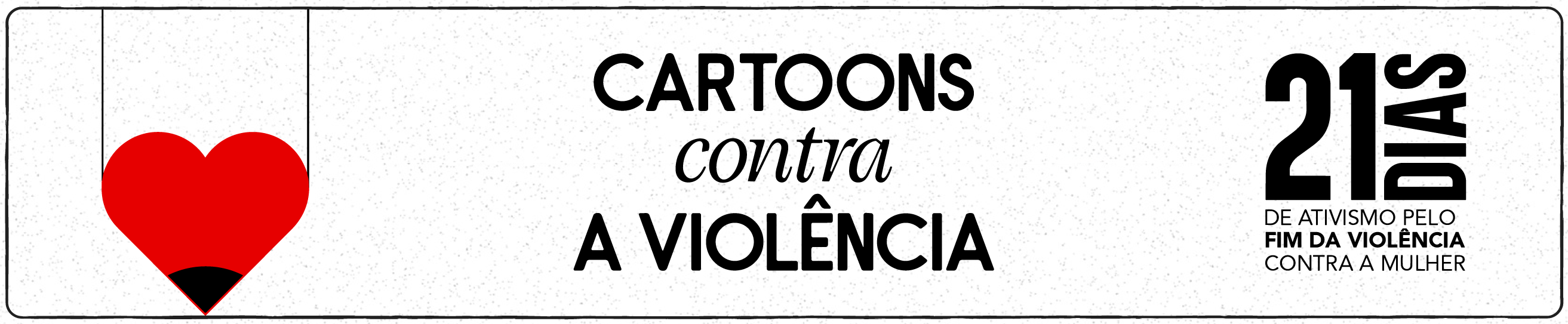 21 dias de ativismo pelo fim da violência contra as mulheres