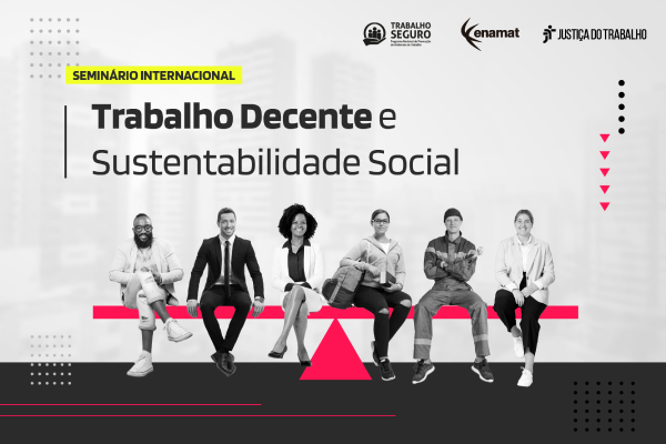 Você está visualizando atualmente Seminário internacional debate sobre trabalho decente e sustentabilidade social