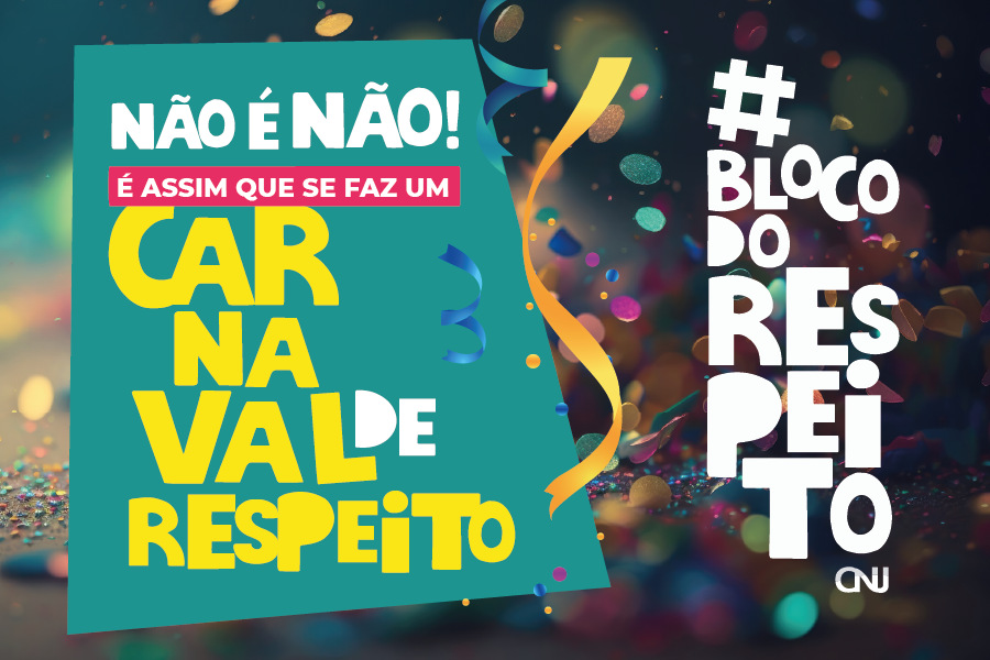Você está visualizando atualmente CNJ lança #BlocodoRespeito: campanha de conscientização contra o assédio no Carnaval