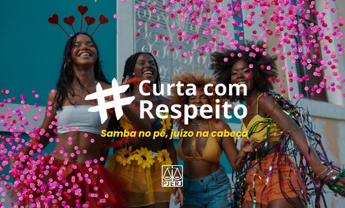 Você está visualizando atualmente Justiça fluminense lança campanha digital de conscientização nos blocos de carnaval