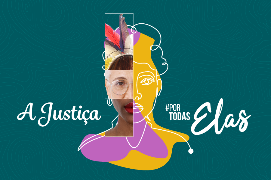 Você está visualizando atualmente Artigo: A Justiça por todas elas!