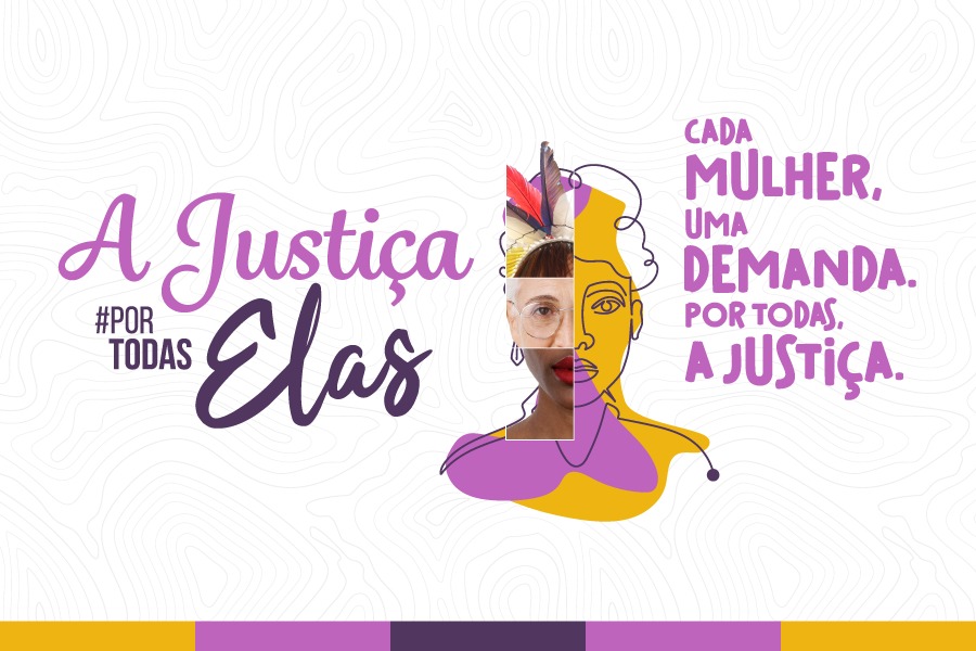 Sobre fundo branco com linhas onduladas o texto - A Justiça #por todas elas, ao centro ilustração da figura feminina dividida em partes que formam uma mulher, em tons de amarelo e lilás representando a diversidade feminina, ao lado direito o texto: “Cada Mulher, Uma demanda. Por todas, a justiça”.