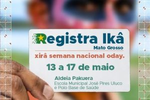 Leia mais sobre o artigo Divulgação da campanha Registre-se em Mato Grosso é adaptada à língua dos Bakairi