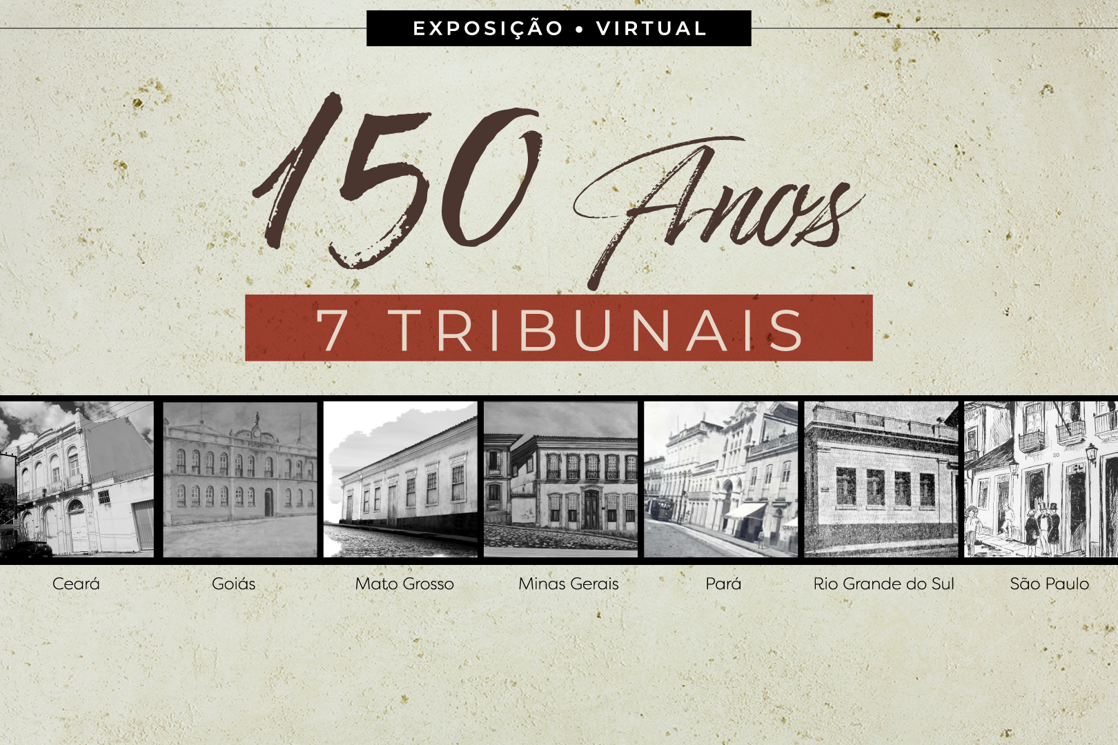 Você está visualizando atualmente Memória do Poder Judiciário: exposição “150 anos” resgata história de sete tribunais brasileiros 