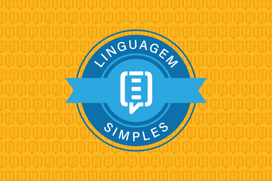 Você está visualizando atualmente Inscrições para Selo Linguagem Simples seguem até dia 31/7  