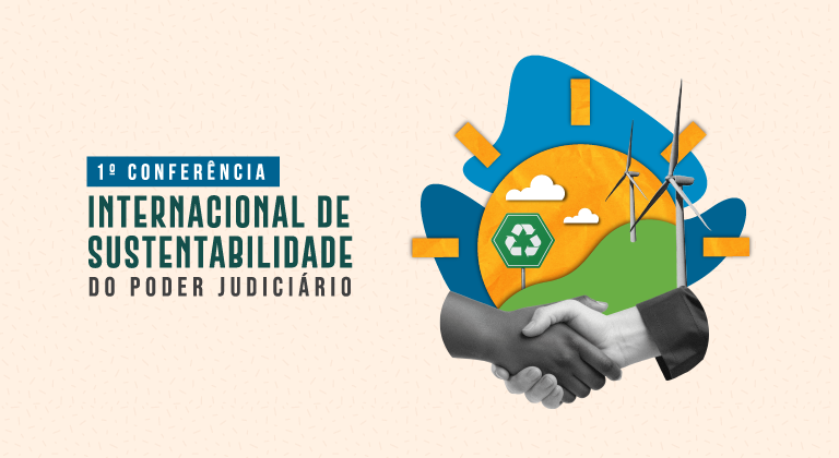 Você está visualizando atualmente 1.ª Conferência Internacional para a Sustentabilidade do Poder Judiciário