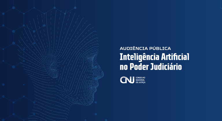 Você está visualizando atualmente Audiência Pública – Inteligência Artificial no Poder Judiciário