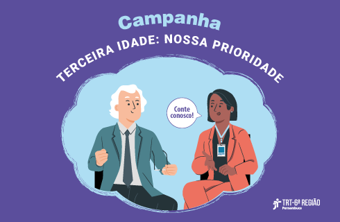 Você está visualizando atualmente Justiça do Trabalho da 6.ª Região promove a campanha “Terceira Idade: nossa prioridade”
