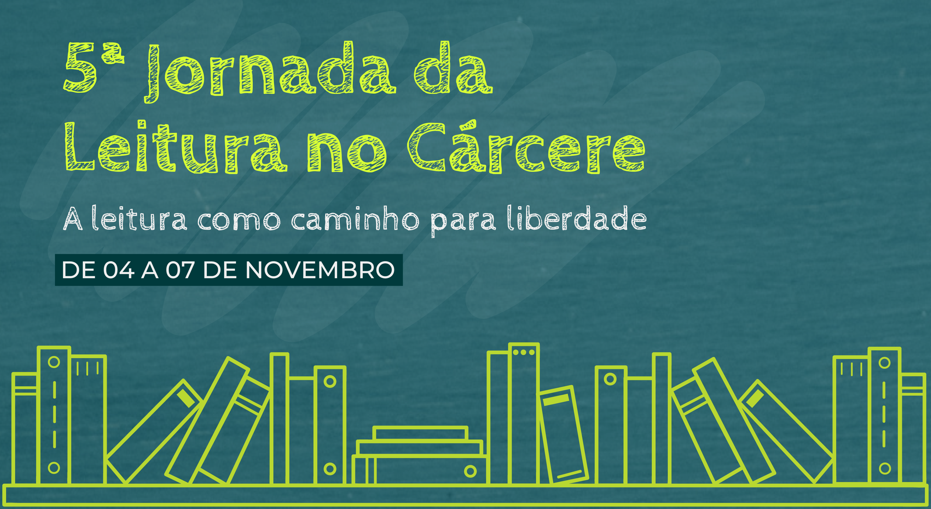 Você está visualizando atualmente 5.ª Jornada de Leitura no Cárcere – A Leitura como Caminho para a Liberdade