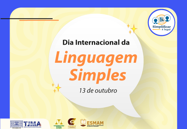 Você está visualizando atualmente Justiça maranhense reforça uso da linguagem simples por uma Justiça mais acessível