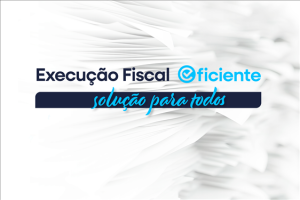 Execução Fiscal Eficiente, programa do TJSP