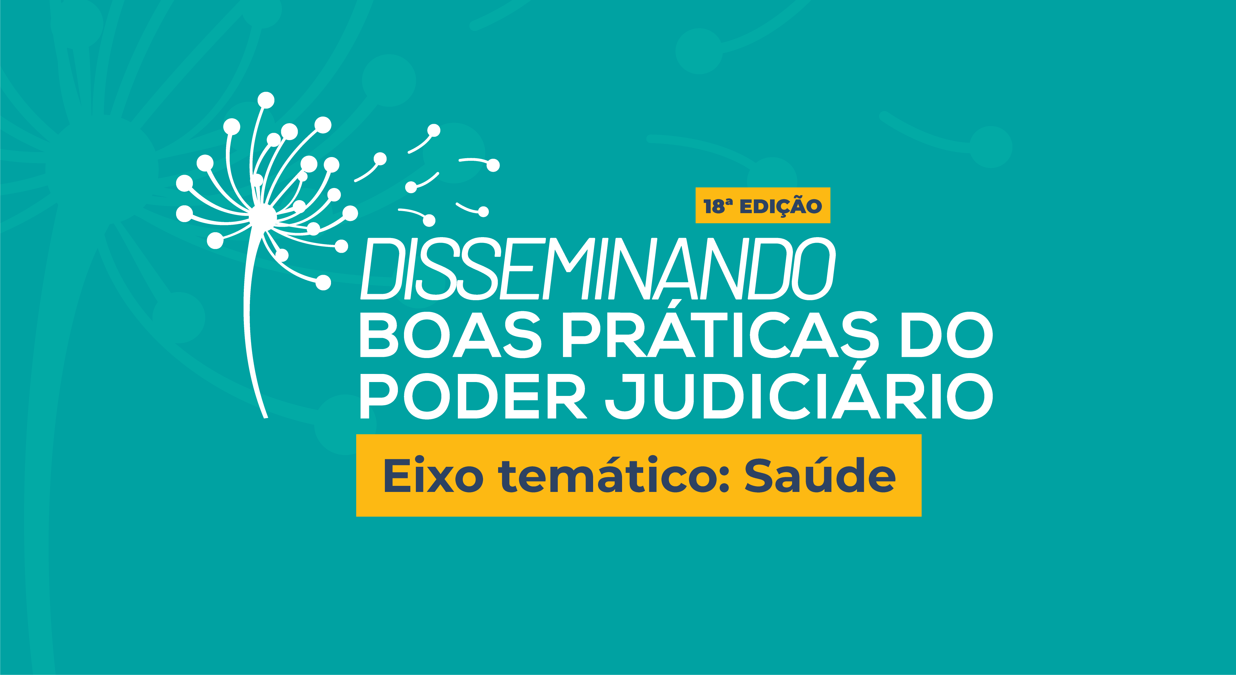Você está visualizando atualmente Disseminando Boas Práticas do Poder Judiciário – 18.ª Edição