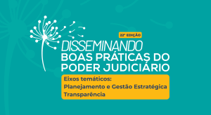 Leia mais sobre o artigo Disseminando Boas Práticas: Gestão Estratégica e Transparência serão tema da 22.ª edição