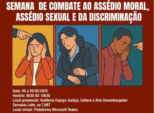 Leia mais sobre o artigo Justiça do MT promove Semana de Combate ao Assédio e Discriminação de 5 a 9 de maio
