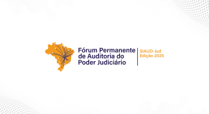 Leia mais sobre o artigo CNJ realiza Fórum Permanente de Auditoria do Poder Judiciário a partir do dia 30/7