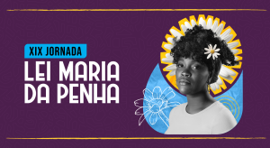 Leia mais sobre o artigo Recife recebe a XIX Jornada Lei Maria da Penha nos dias 7 e 8 de agosto