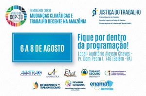 Leia mais sobre o artigo Seminário da Justiça do Trabalho em Belém (PA) debate mudanças climáticas na Amazônia