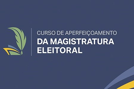 Você está visualizando atualmente Inscrições para Curso de Aperfeiçoamento da Magistratura Eleitoral terminam na sexta (22/8)