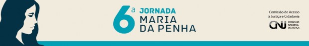 6ª Jornada Lei Maria da Penha