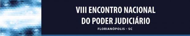VIII Encontro Nacional do Poder Judiciário