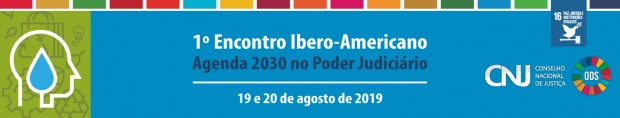 1º Encontro Ibero-Americano da Agenda 2030 no Poder Judiciário