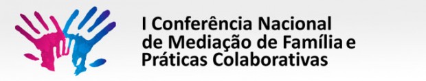 Você está visualizando atualmente I Conferência Nacional de Mediação de Família e Práticas Colaborativas