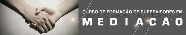 Curso de Formação de Supervisores em Mediação