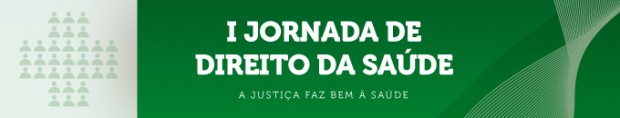 Você está visualizando atualmente I Jornada do Fórum Nacional da Saúde