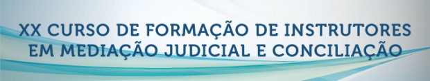 Curso de Formação de Instrutores em Mediação Judicial e Conciliação