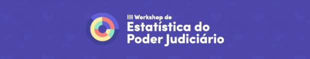 Você está visualizando atualmente III Workshop de Estatística do Poder Judiciário